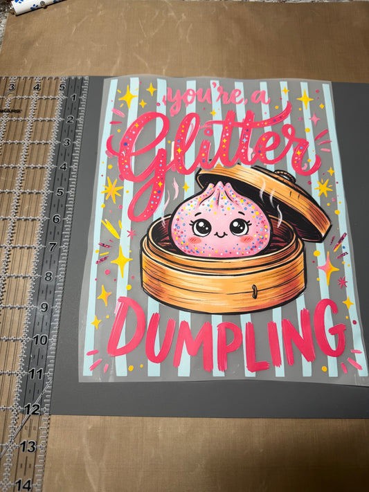 Cute You're a Glitter Dumpling DTF Transfer - Ready to Press Kawaii Food Graphic Print